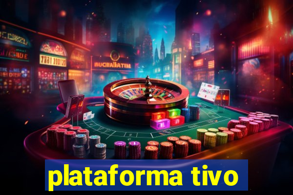 plataforma tivo